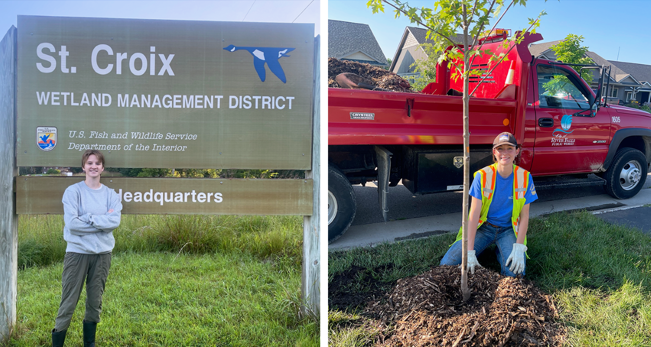 Two images. Left: A student stands in front of a sign reading "St. Croix Wetland Management District Headquarters". Right: A female student plants a free during an internship with the City of River Falls